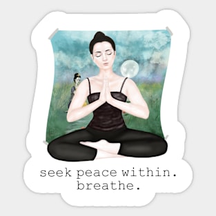 seek peace within. breathe Sticker